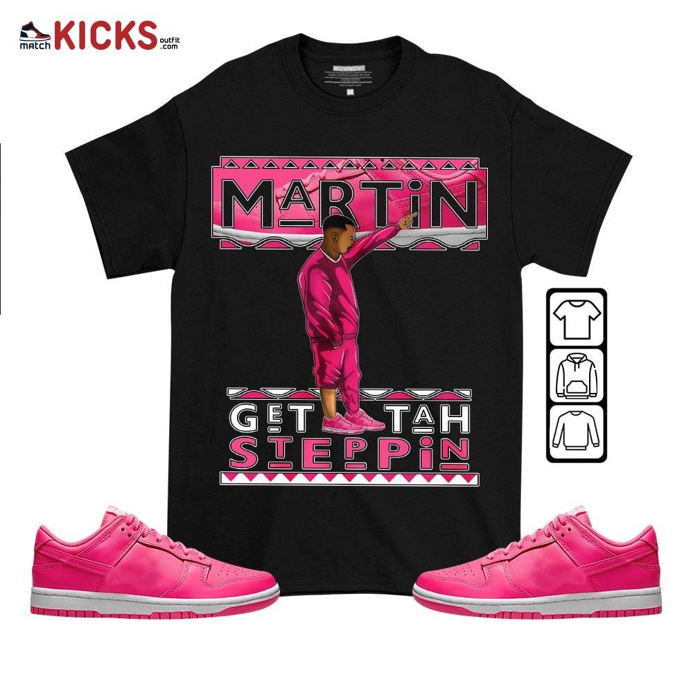 Martin Tv Got Em Sneaker Shirt Match Dunk Low Hyper Pink, Dunk Low Hot Pink MKO T-Shirt