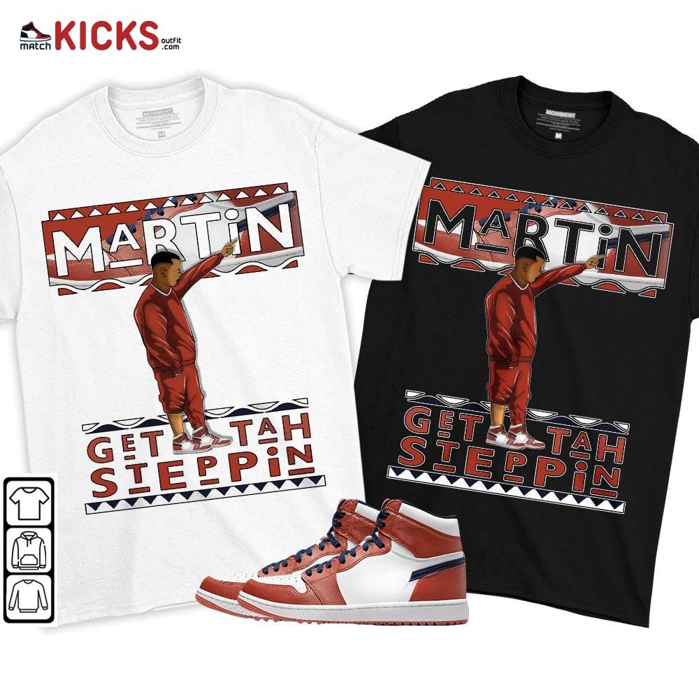 Martin Tv Got Em Sneaker Shirt Match Eastside Golf 1s, Jordan 1 High Eastside Golf MKO T-Shirt Martin Tv Got Em Sneaker Shirt Match Eastside Golf 1s, Jordan 1 High Eastside Golf MKO T-Shirt