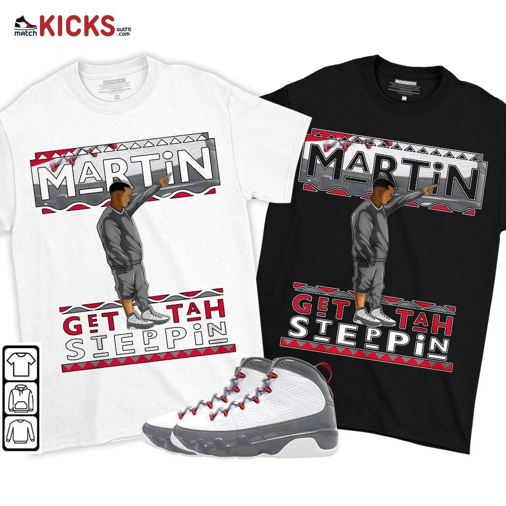 Martin Tv Got Em Sneaker Shirt Match Fire Red 9s, Jordan 9 Retro Fire Red MKO T-Shirt Martin Tv Got Em Sneaker Shirt Match Fire Red 9s, Jordan 9 Retro Fire Red MKO T-Shirt