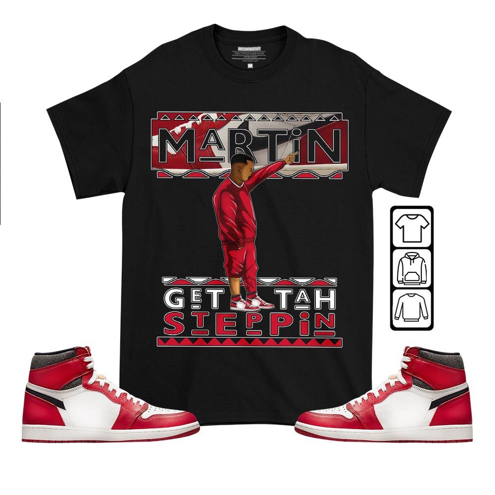 Martin Tv Got Em Sneaker Shirt Match High OG Chicago 1s, Jordan 1 Lost Found Chicago MKO T-Shirt Martin Tv Got Em Sneaker Shirt Match High OG Chicago 1s, Jordan 1 Lost Found Chicago MKO T-Shirt