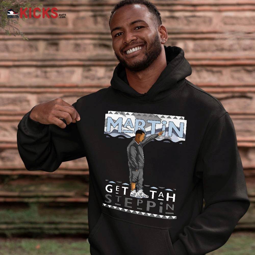 Martin Tv Got Em Sneaker Shirt Match Retro Cool Grey 6s, Jordan 6 Cool Grey MKO T-Shirt Martin Tv Got Em Sneaker Shirt Match Retro Cool Grey 6s, Jordan 6 Cool Grey MKO T-Shirt