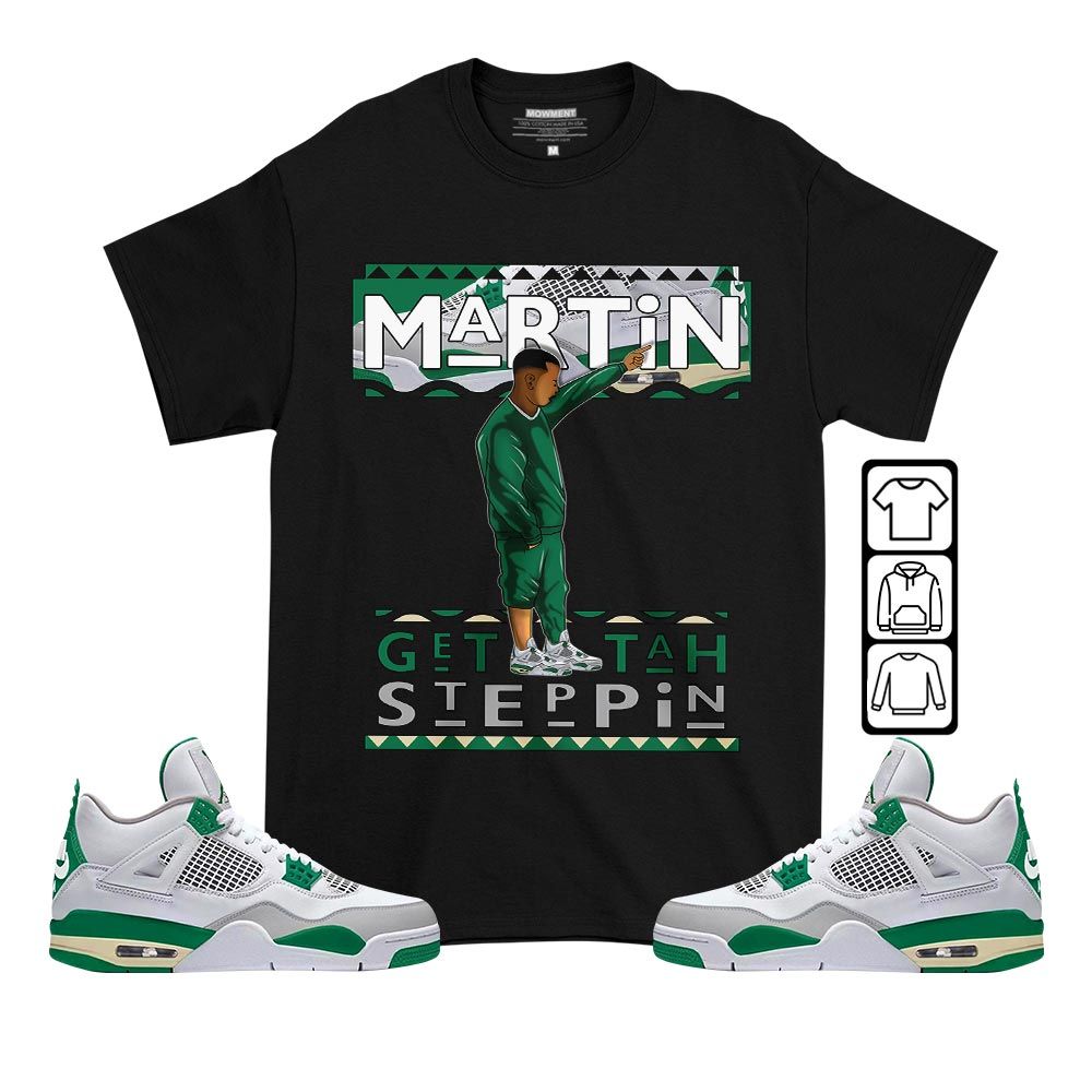Martin Tv Got Em Sneaker Shirt Match Retro Pine Green 4s, Jordan 4 Pine Green MKO T-Shirt Martin Tv Got Em Sneaker Shirt Match Retro Pine Green 4s, Jordan 4 Pine Green MKO T-Shirt