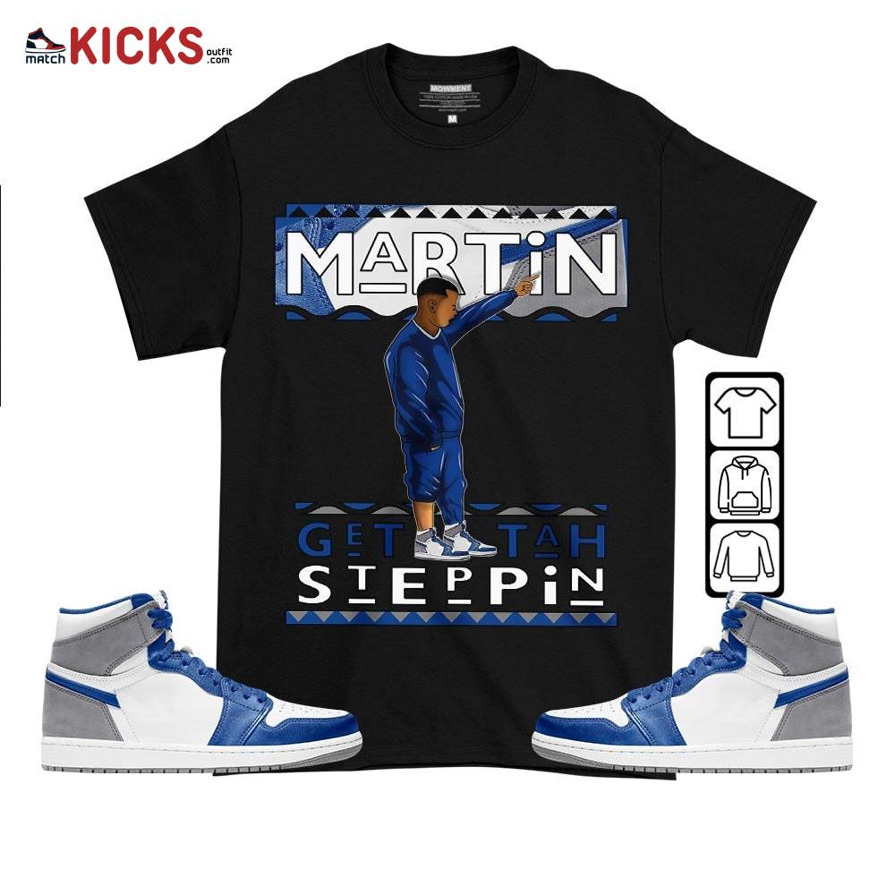Martin Tv Got Em Sneaker Shirt Match True Blue 1s, Jordan 1 High OG True Blue MKO T-Shirt