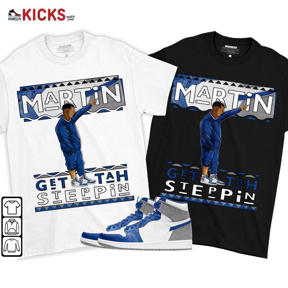 Martin Tv Got Em Sneaker Shirt Match True Blue 1s, Jordan 1 High OG True Blue MKO T-Shirt Martin Tv Got Em Sneaker Shirt Match True Blue 1s, Jordan 1 High OG True Blue MKO T-Shirt