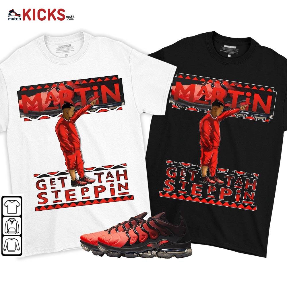 Martin Tv Got Em Sneaker Shirt Match Vapormax Plus Red Black, Air VaporMax Plus Darth Maul MKO T-Shirt Martin Tv Got Em Sneaker Shirt Match Vapormax Plus Red Black, Air VaporMax Plus Darth Maul MKO T-Shirt