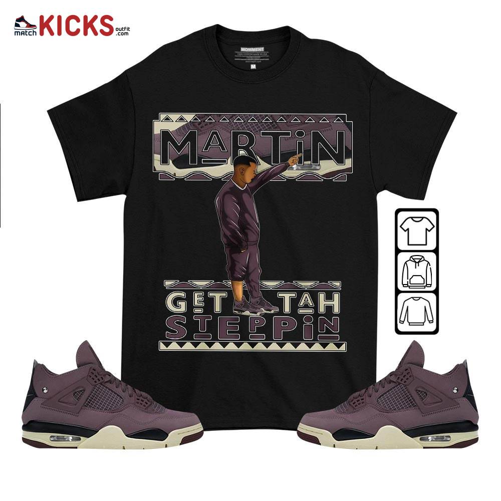 Martin Tv Got Em Sneaker Shirt Match Violet Ore 4s, Jordan 4 A Ma Maniere Violet Ore MKO T-Shirt