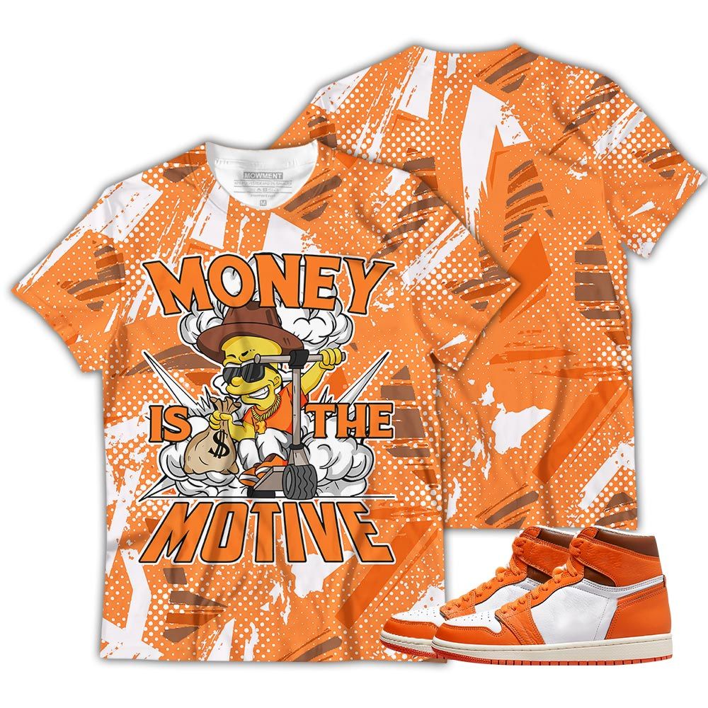 Money Is The Motive Sneaker Shirt Match High Og Starfish 1S, Jordan 1 Retro High Og Starfish Hoodie Sweatshirt Tee All Over Print MKO Shirt Money Is The Motive Sneaker Shirt Match High Og Starfish 1S, Jordan 1 Retro High Og Starfish Hoodie Sweatshirt Tee All Over Print MKO Shirt