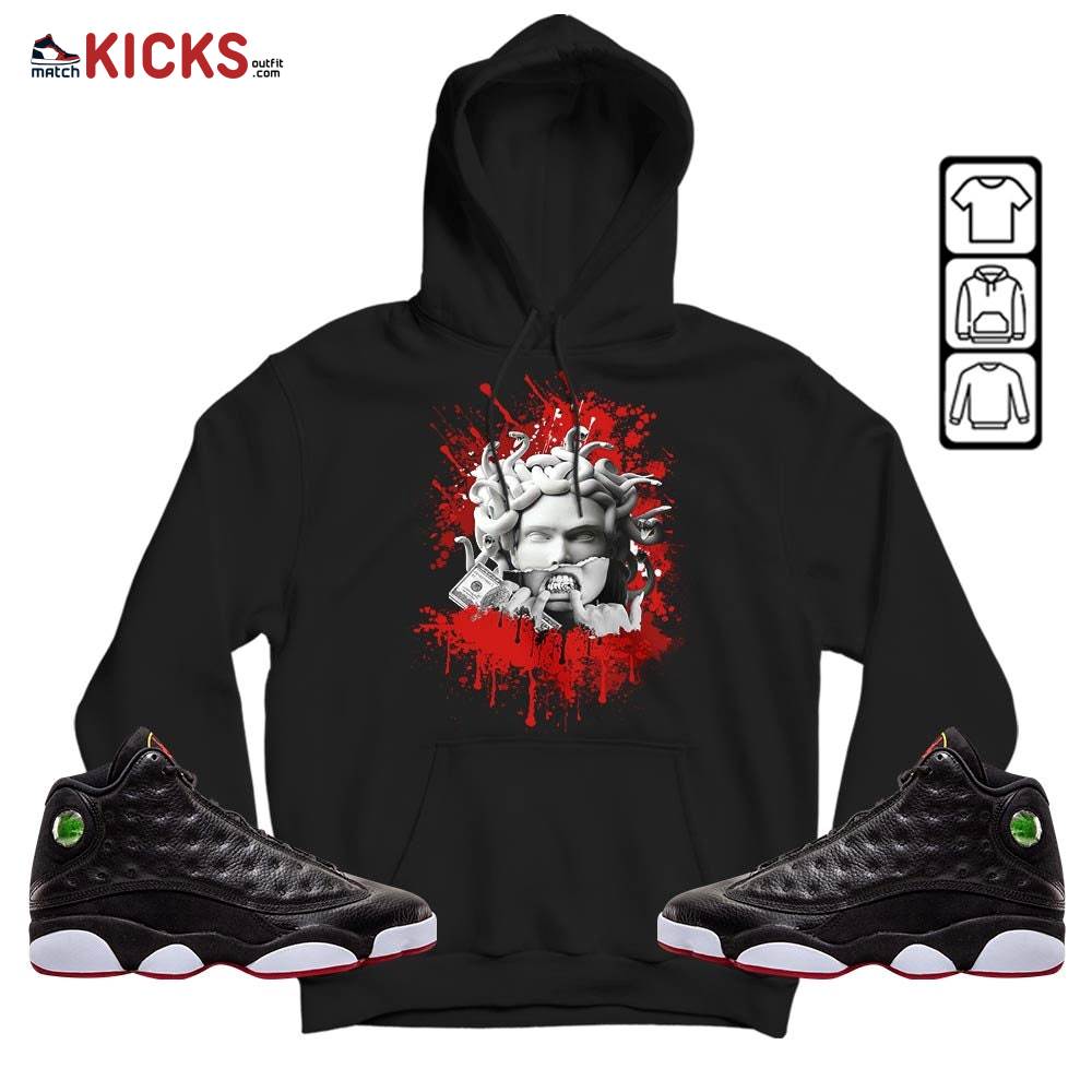 Money Talk Got Em Sneaker Shirt Match Retro Playoffs 13s, Jordan 13 Playoffs MKO Hoodie