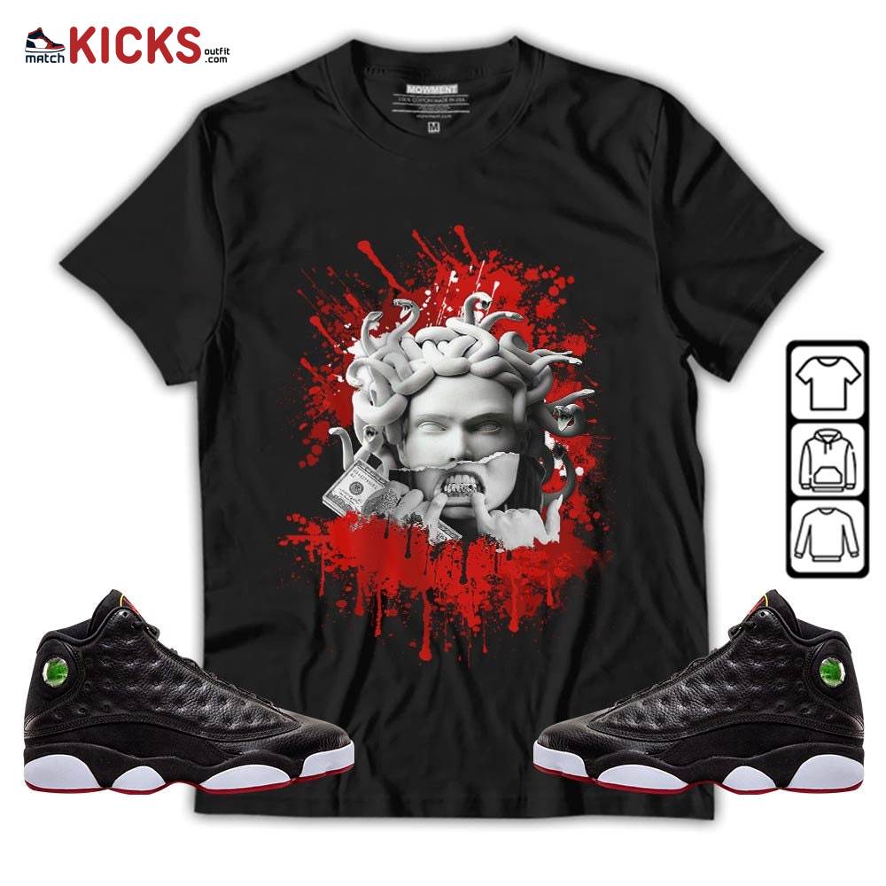 Money Talk Got Em Sneaker Shirt Match Retro Playoffs 13s, Jordan 13 Playoffs MKO T-Shirt