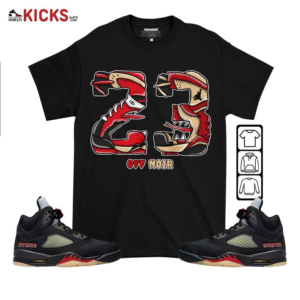 Monster 23 Sneaker Shirt Match Gore-Tex 5s, Jordan 5 GORE-TEX Off Noir MKO T-Shirt Monster 23 Sneaker Shirt Match Gore-Tex 5s, Jordan 5 GORE-TEX Off Noir MKO T-Shirt