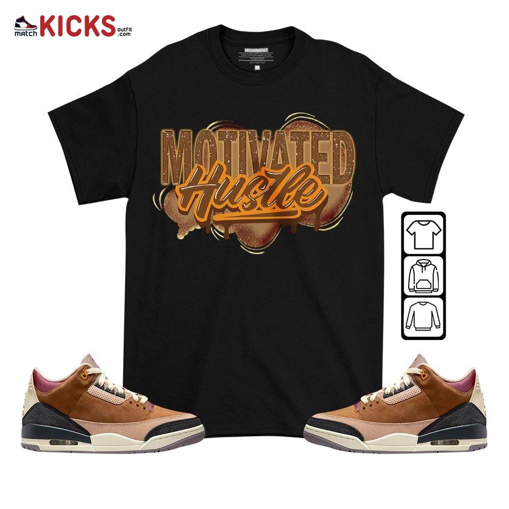 Motivatd Hustle 90s Sneaker Shirt Match Archaeo Brown 3s, Jordan 3 Archaeo Brown MKO T-Shirt