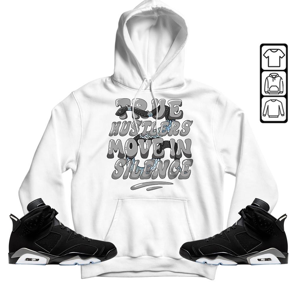 Move In Silence Sneaker Shirt Match Black Chrome 6s, Jordan 6 Black Chrome MKO T-Shirt