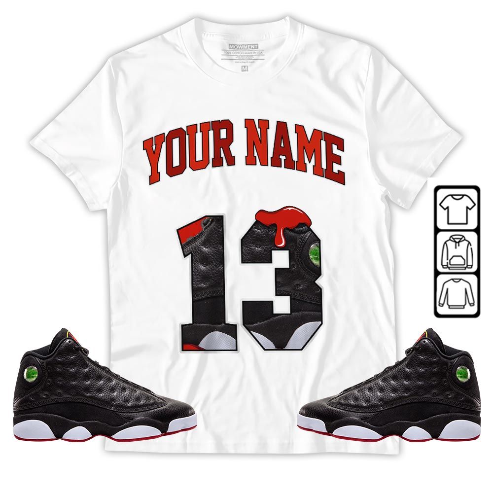Number 13 Sneaker Shirt Match Retro Playoffs 13s, Jordan 13 Playoffs MKO T-Shirt Number 13 Sneaker Shirt Match Retro Playoffs 13s, Jordan 13 Playoffs MKO T-Shirt