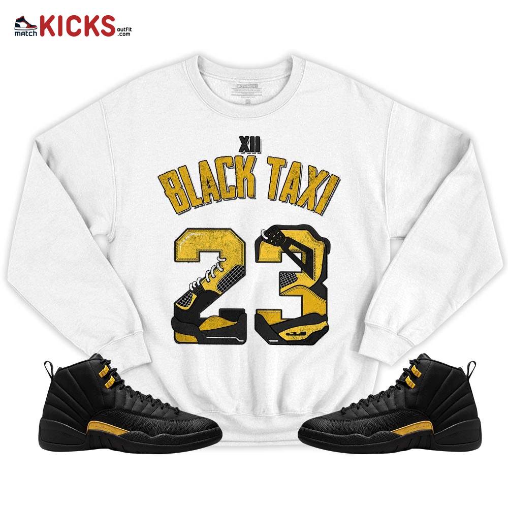 Number 23 Dirty Sneaker Shirt Match Black Taxi 12s, Jordan 12 Retro Black Taxi MKO T-Shirt Number 23 Dirty Sneaker Shirt Match Black Taxi 12s, Jordan 12 Retro Black Taxi MKO T-Shirt