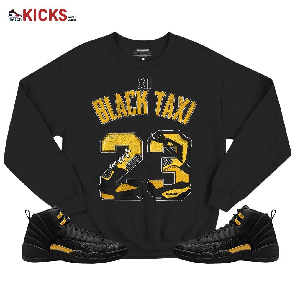 Number 23 Dirty Sneaker Shirt Match Black Taxi 12s, Jordan 12 Retro Black Taxi MKO T-Shirt Number 23 Dirty Sneaker Shirt Match Black Taxi 12s, Jordan 12 Retro Black Taxi MKO T-Shirt