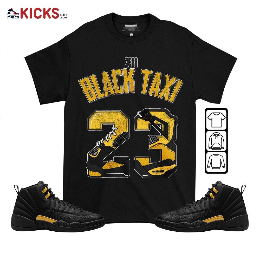 Number 23 Dirty Sneaker Shirt Match Black Taxi 12s, Jordan 12 Retro Black Taxi MKO T-Shirt
