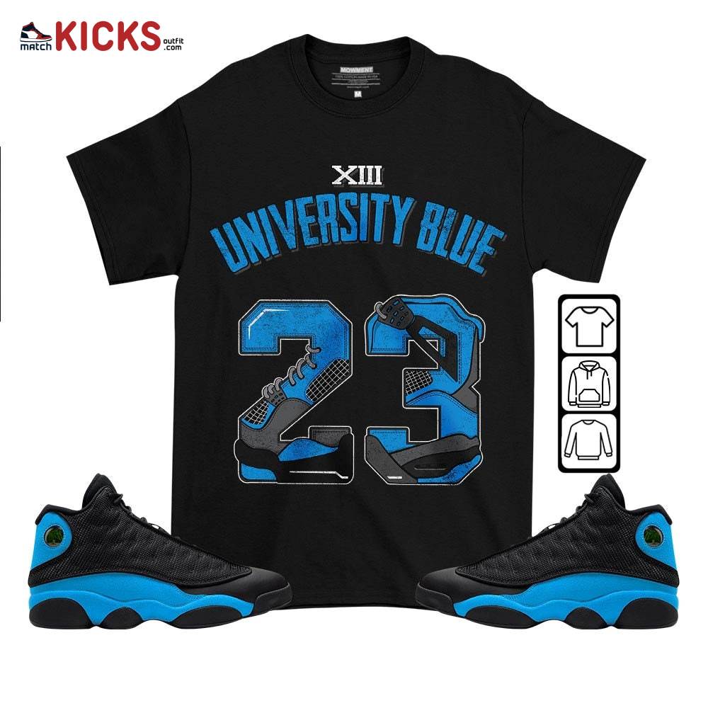 Number 23 Dirty Sneaker Shirt Match Black University Blue 13s, Jordan 13 Black University Blue 2022 MKO T-Shirt