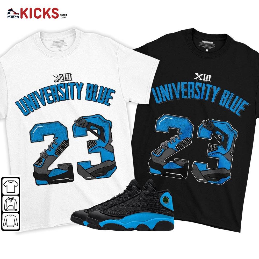 Number 23 Dirty Sneaker Shirt Match Black University Blue 13s, Jordan 13 Black University Blue 2022 MKO T-Shirt Number 23 Dirty Sneaker Shirt Match Black University Blue 13s, Jordan 13 Black University Blue 2022 MKO T-Shirt