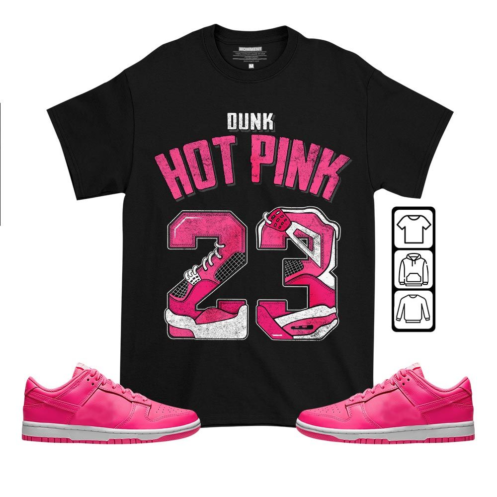 Number 23 Dirty Sneaker Shirt Match Dunk Low Hyper Pink, Dunk Low Hot Pink MKO T-Shirt Number 23 Dirty Sneaker Shirt Match Dunk Low Hyper Pink, Dunk Low Hot Pink MKO T-Shirt