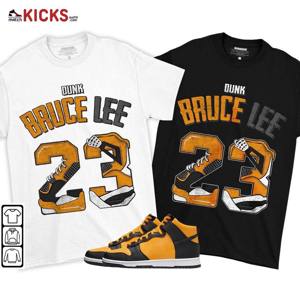Number 23 Dirty Sneaker Shirt Match Dunk Reverse Goldenrod, Dunk High Bruce Lee MKO T-Shirt Number 23 Dirty Sneaker Shirt Match Dunk Reverse Goldenrod, Dunk High Bruce Lee MKO T-Shirt