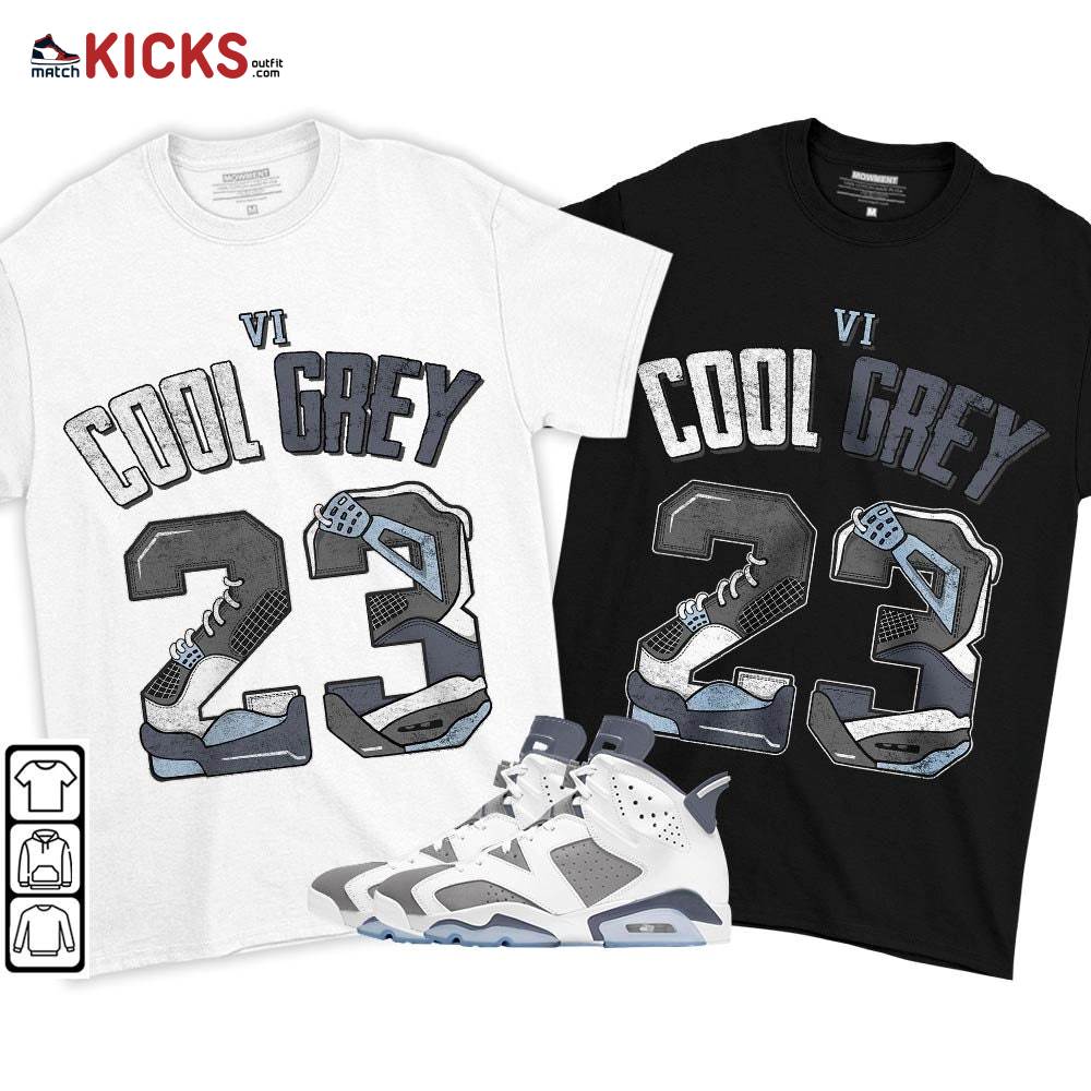 Number 23 Dirty Sneaker Shirt Match Retro Cool Grey 6s, Jordan 6 Cool Grey MKO T-Shirt Number 23 Dirty Sneaker Shirt Match Retro Cool Grey 6s, Jordan 6 Cool Grey MKO T-Shirt