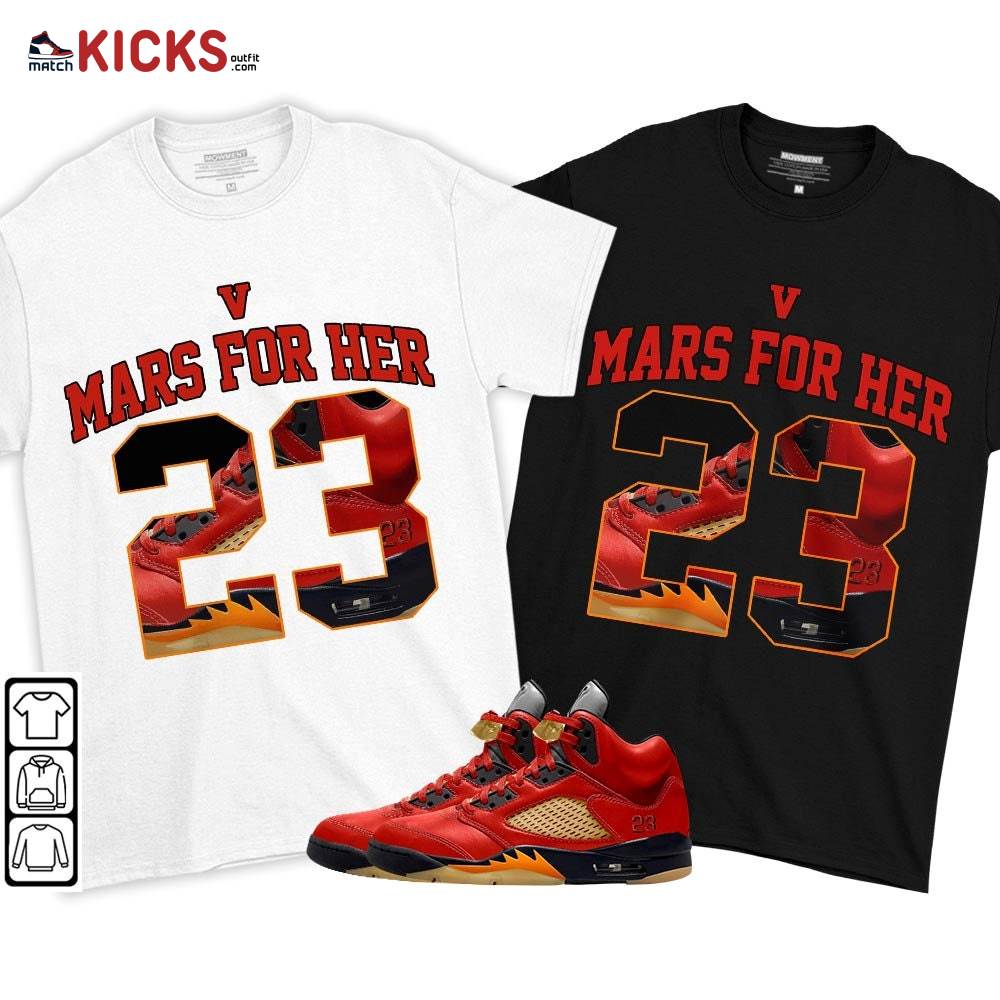 Number 23 Goat Shoes Sneaker Shirt Match 5 Dunk On Mars, Jordan 5 Mars For Her MKO T-Shirt Number 23 Goat Shoes Sneaker Shirt Match 5 Dunk On Mars, Jordan 5 Mars For Her MKO T-Shirt