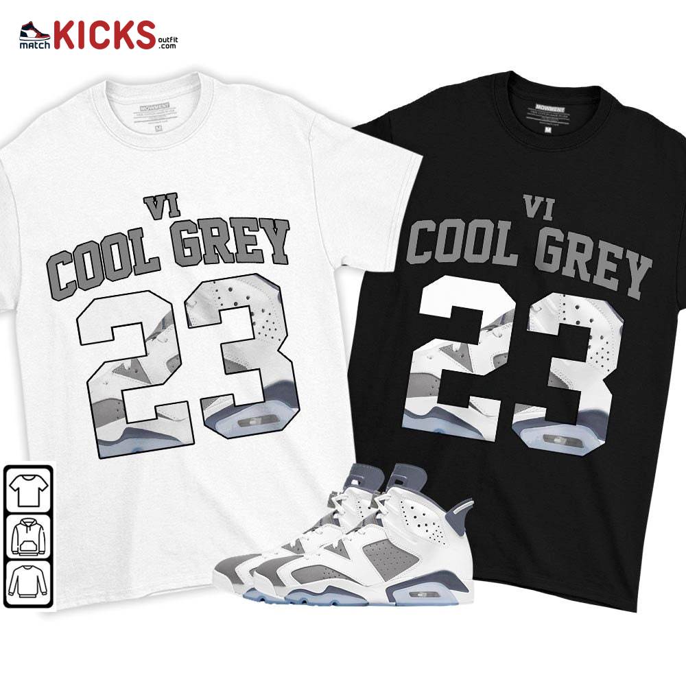 Number 23 Goat Shoes Sneaker Shirt Match Retro Cool Grey 6s, Jordan 6 Cool Grey MKO T-Shirt Number 23 Goat Shoes Sneaker Shirt Match Retro Cool Grey 6s, Jordan 6 Cool Grey MKO T-Shirt