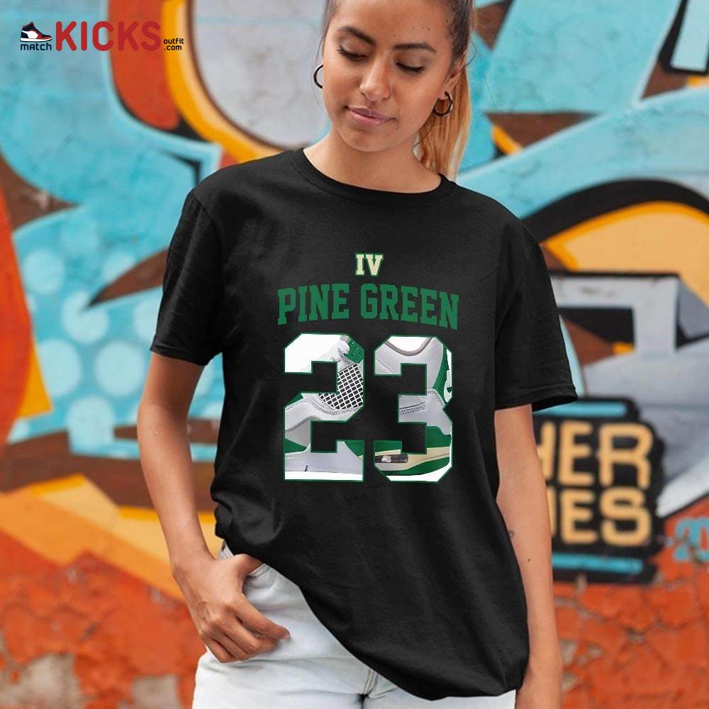 Number 23 Goat Shoes Sneaker Shirt Match Retro Pine Green 4s, Jordan 4 Pine Green MKO T-Shirt Number 23 Goat Shoes Sneaker Shirt Match Retro Pine Green 4s, Jordan 4 Pine Green MKO T-Shirt