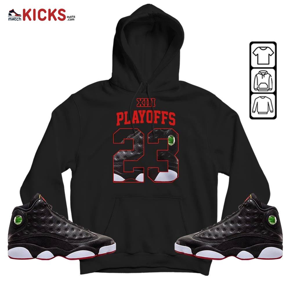 Number 23 Goat Shoes Sneaker Shirt Match Retro Playoffs 13s, Jordan 13 Playoffs MKO Hoodie