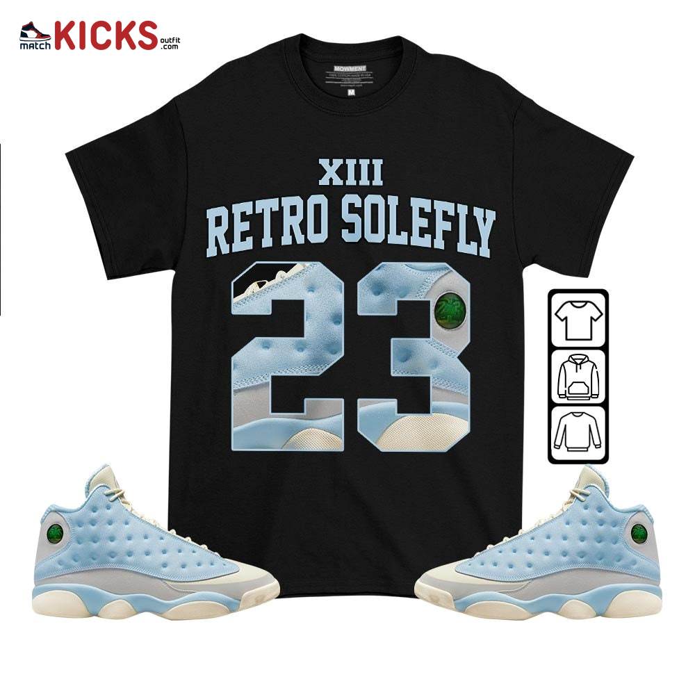 Number 23 Goat Shoes Sneaker Shirt Match SoleFly 13s, Jordan 13 Retro SoleFly MKO T-Shirt