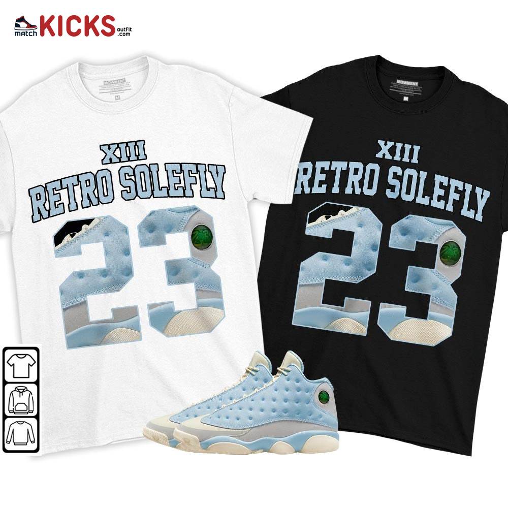 Number 23 Goat Shoes Sneaker Shirt Match SoleFly 13s, Jordan 13 Retro SoleFly MKO T-Shirt Number 23 Goat Shoes Sneaker Shirt Match SoleFly 13s, Jordan 13 Retro SoleFly MKO T-Shirt