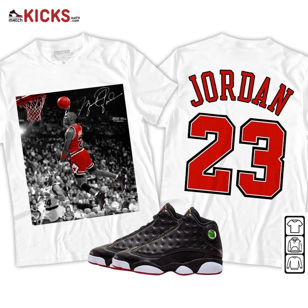 Number 23 Goat Sneaker Shirt Match Retro Playoffs 13s, Jordan 13 Playoffs MKO T-Shirt Number 23 Goat Sneaker Shirt Match Retro Playoffs 13s, Jordan 13 Playoffs MKO T-Shirt