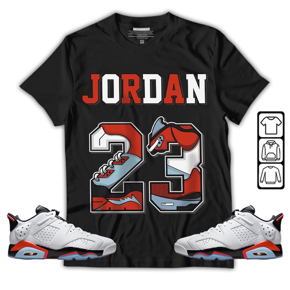 Number 23 JD Sneaker Shirt Match Low Infrared 6s, Jordan 6 Low Infrared MKO T-Shirt