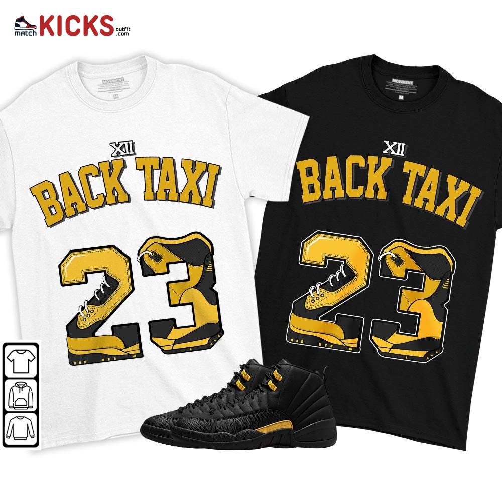 Number 23 Sneaker Shirt Match Black Taxi 12s, Jordan 12 Retro Black Taxi MKO T-Shirt Number 23 Sneaker Shirt Match Black Taxi 12s, Jordan 12 Retro Black Taxi MKO T-Shirt