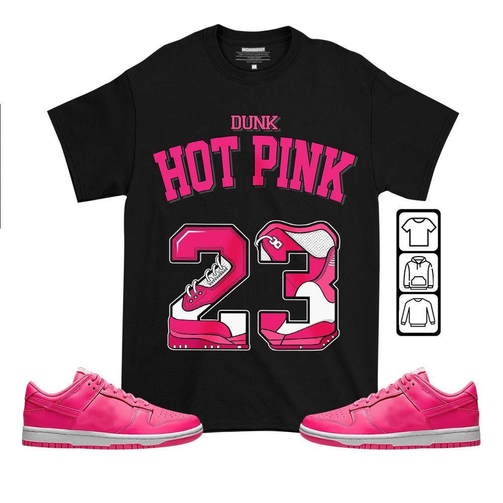 Number 23 Sneaker Shirt Match Dunk Low Hyper Pink, Dunk Low Hot Pink MKO T-Shirt Number 23 Sneaker Shirt Match Dunk Low Hyper Pink, Dunk Low Hot Pink MKO T-Shirt