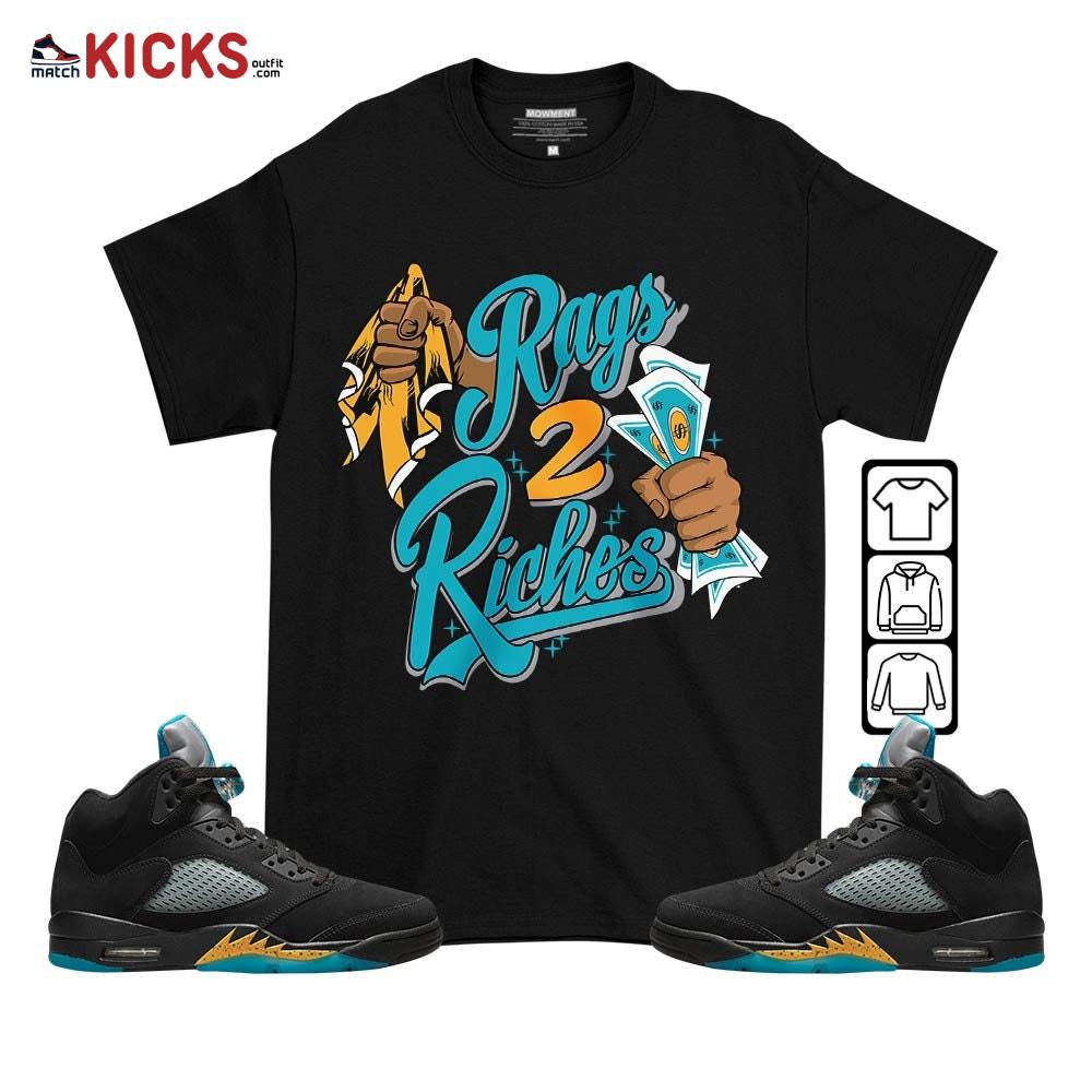 Rag 2 Riches Sneaker Shirt Match 2023 Retro Aqua 5s, Jordan 5 Aqua MKO T-Shirt Rag 2 Riches Sneaker Shirt Match 2023 Retro Aqua 5s, Jordan 5 Aqua MKO T-Shirt