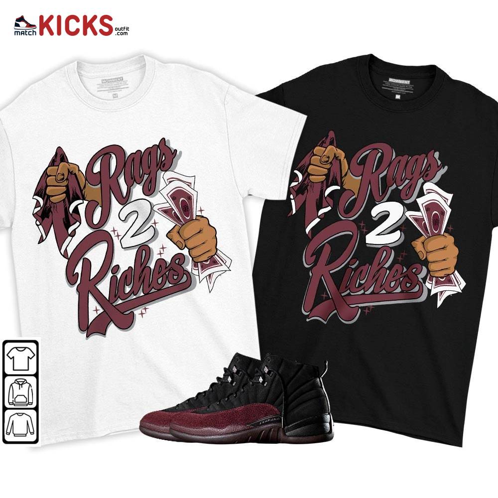 Rag 2 Riches Sneaker Shirt Match Burgundy Crush 12s, Jordan 12 A Ma Maniere MKO T-Shirt Rag 2 Riches Sneaker Shirt Match Burgundy Crush 12s, Jordan 12 A Ma Maniere MKO T-Shirt