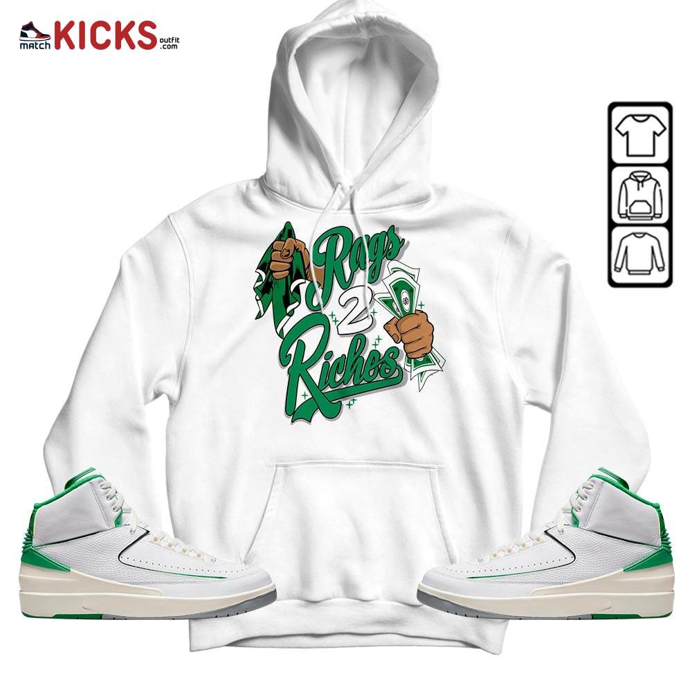 Rag 2 Riches Sneaker Shirt Match Lucky Green 2s, Jordan 2 Lucky Green MKO Hoodie