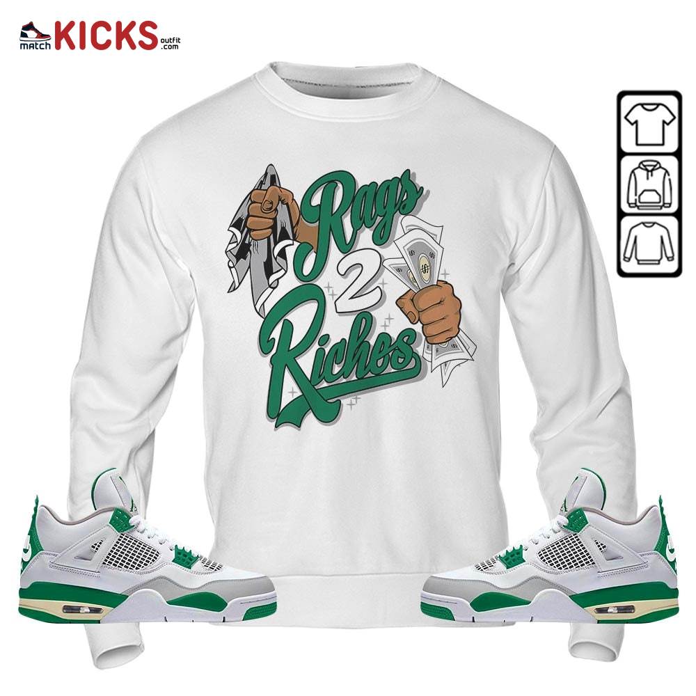Rag 2 Riches Sneaker Shirt Match Retro Pine Green 4s, Jordan 4 Pine Green MKO Sweatshirt Rag 2 Riches Sneaker Shirt Match Retro Pine Green 4s, Jordan 4 Pine Green MKO Sweatshirt