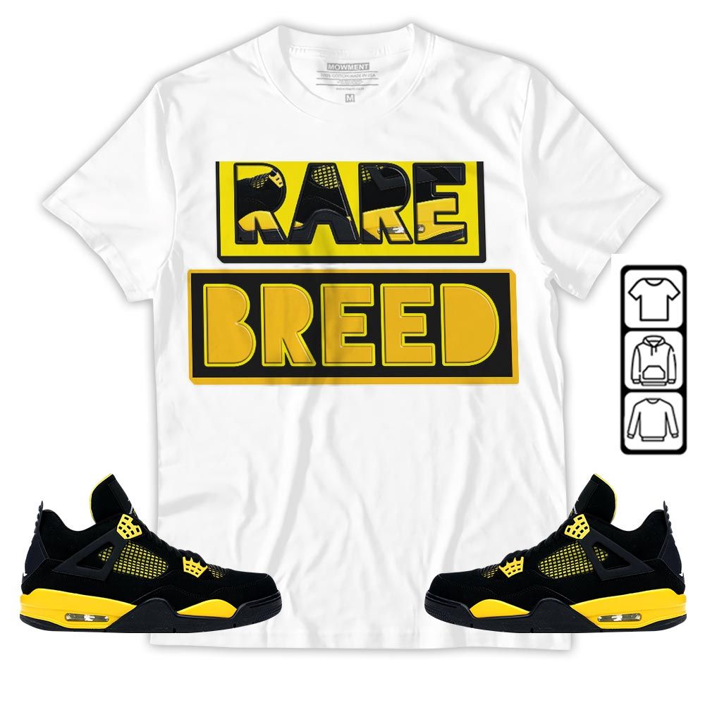 Rare Breed Sneaker Shirt Match 2023 Thunder 4s, Jordan Retro 4 Thunder MKO Sweatshirt