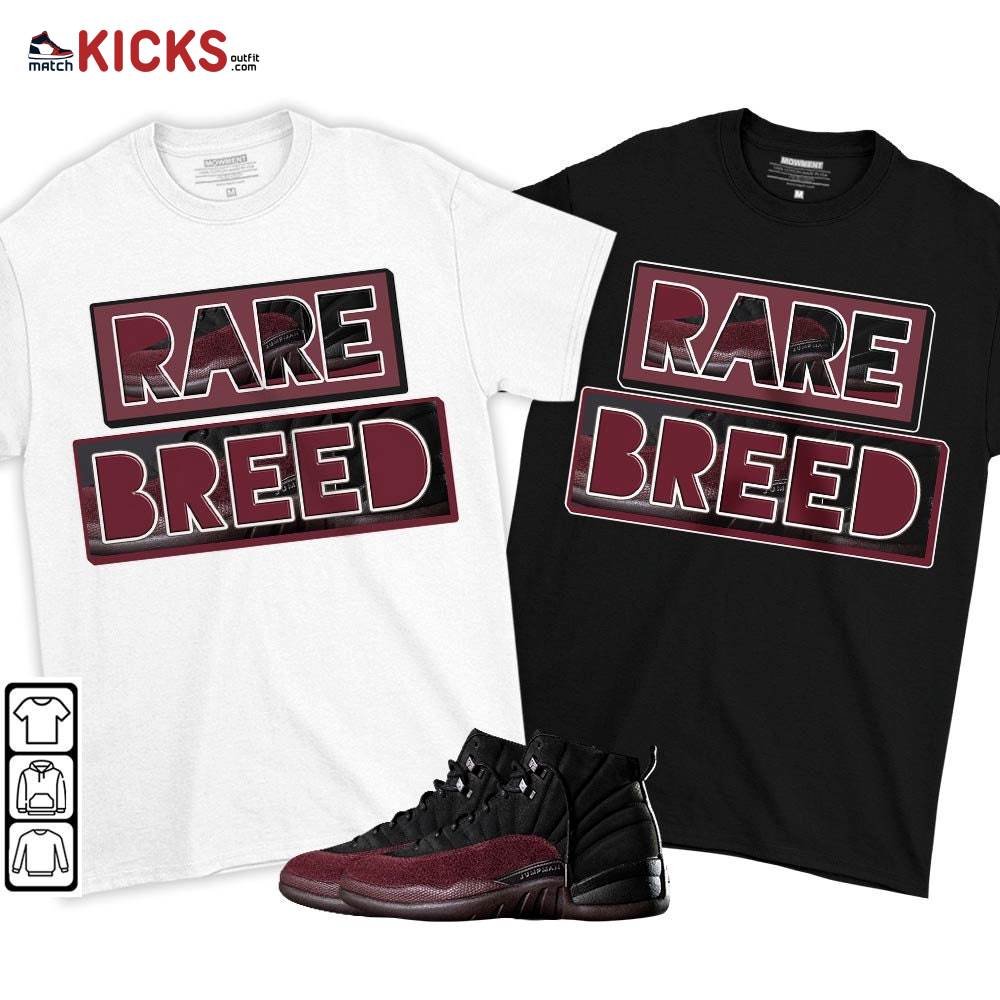Rare Breed Sneaker Shirt Match Burgundy Crush 12s, Jordan 12 A Ma Maniere MKO T-Shirt Rare Breed Sneaker Shirt Match Burgundy Crush 12s, Jordan 12 A Ma Maniere MKO T-Shirt
