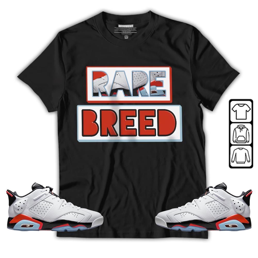 Rare Breed Sneaker Shirt Match Low Infrared 6s, Jordan 6 Low Infrared MKO T-Shirt