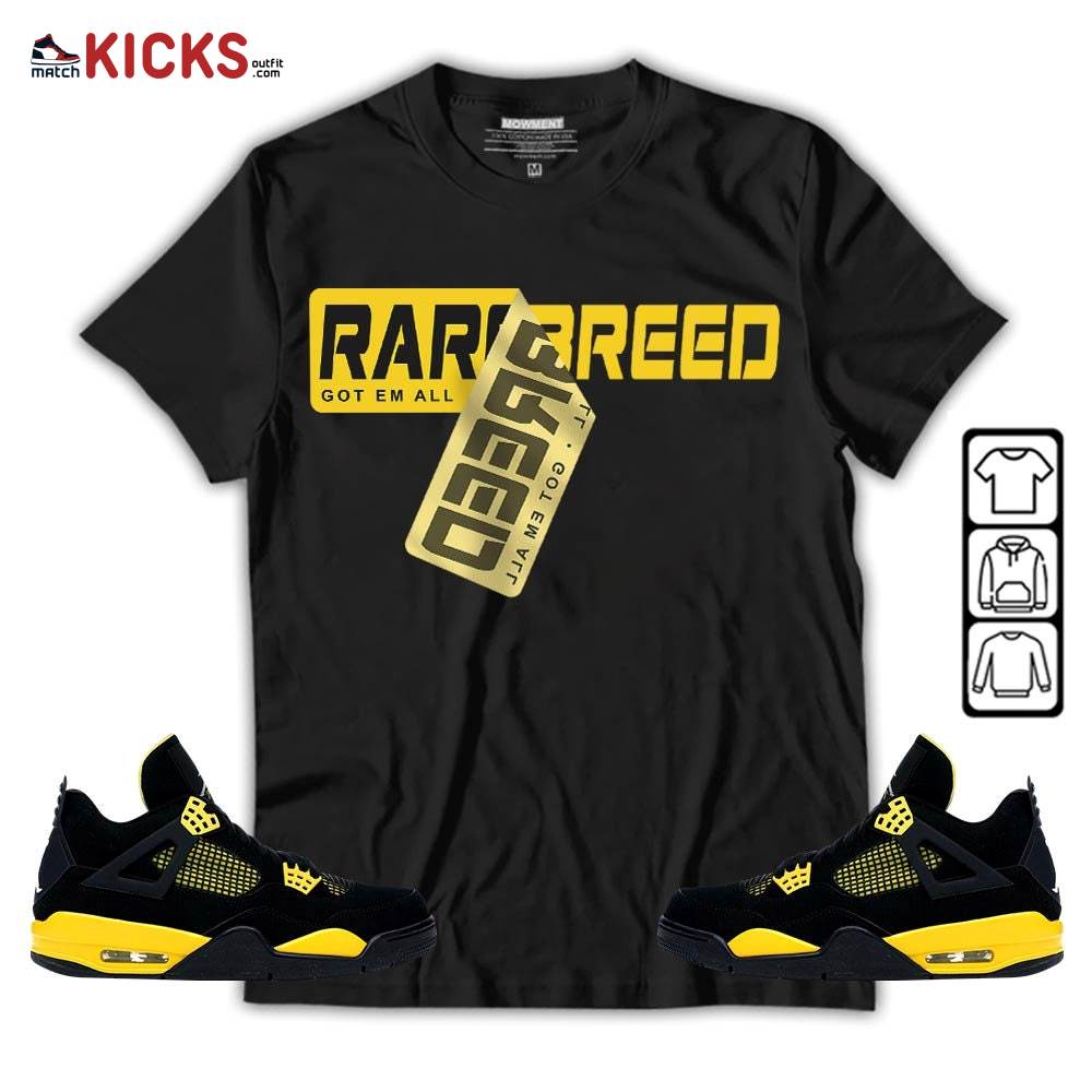 Rare Breed Sticker Sneaker Shirt Match 2023 Thunder 4s, Jordan Retro 4 Thunder MKO T-Shirt