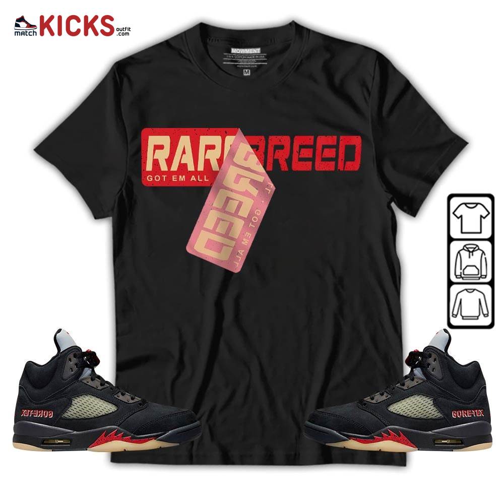 Rare Breed Sticker Sneaker Shirt Match Gore-Tex 5s, Jordan 5 GORE-TEX Off Noir MKO T-Shirt Rare Breed Sticker Sneaker Shirt Match Gore-Tex 5s, Jordan 5 GORE-TEX Off Noir MKO T-Shirt