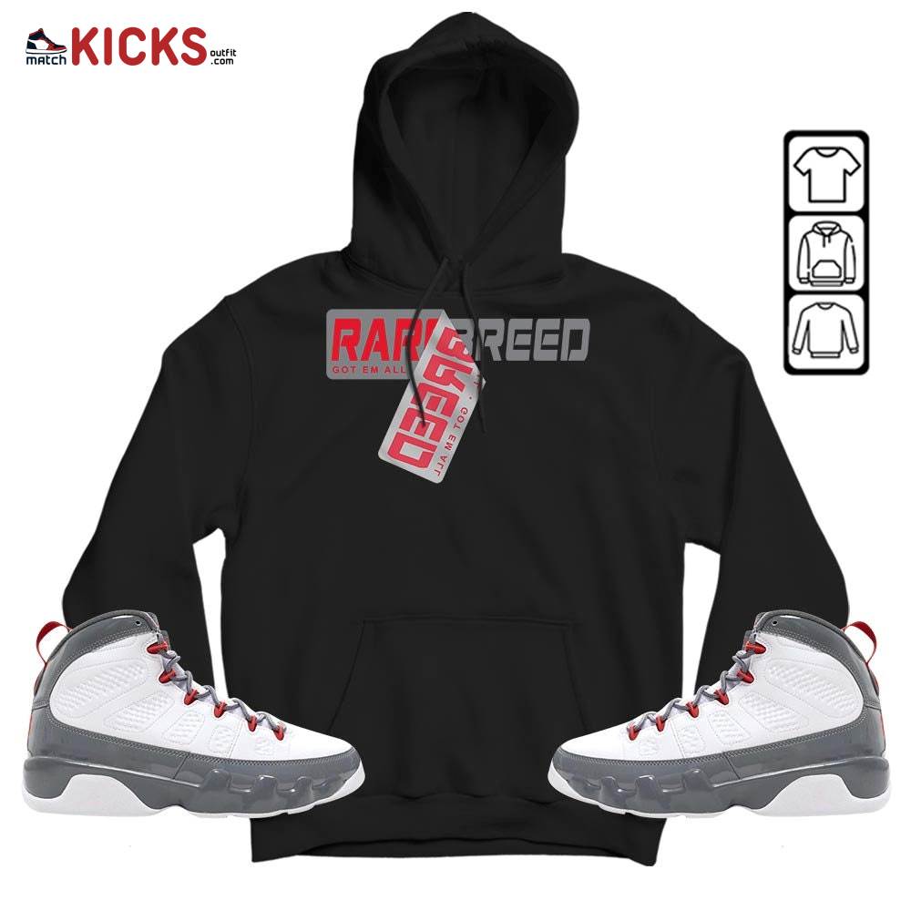 Rare Breed Sticker Sneaker Shirt Match Grey Fire Red 9s, Jordan 9 Retro Fire Red MKO Sweatshirt Rare Breed Sticker Sneaker Shirt Match Grey Fire Red 9s, Jordan 9 Retro Fire Red MKO Sweatshirt