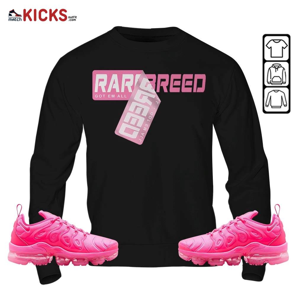 Rare Breed Sticker Sneaker Shirt Match Plus Triple Pink, Air VaporMax Plus Triple Pink MKO T-Shirt Rare Breed Sticker Sneaker Shirt Match Plus Triple Pink, Air VaporMax Plus Triple Pink MKO T-Shirt