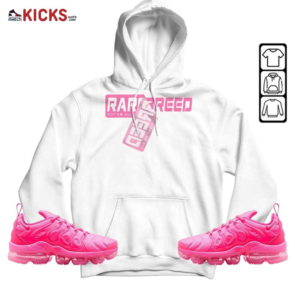Rare Breed Sticker Sneaker Shirt Match Plus Triple Pink, Air VaporMax Plus Triple Pink MKO T-Shirt Rare Breed Sticker Sneaker Shirt Match Plus Triple Pink, Air VaporMax Plus Triple Pink MKO T-Shirt