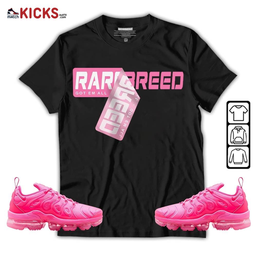 Rare Breed Sticker Sneaker Shirt Match Plus Triple Pink, Air VaporMax Plus Triple Pink MKO T-Shirt