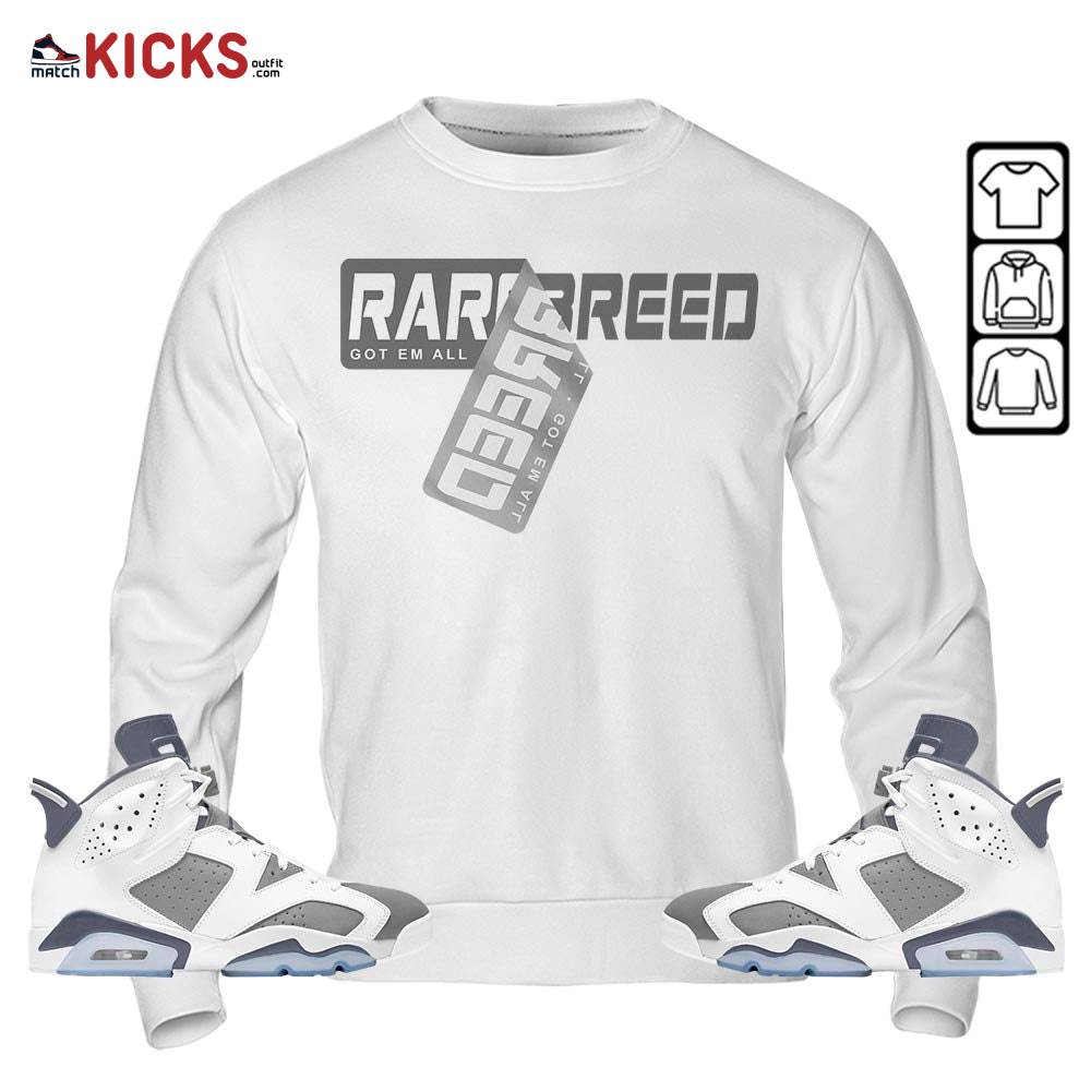 Rare Breed Sticker Sneaker Shirt Match Retro Cool Grey 6s, Jordan 6 Cool Grey MKO Sweatshirt Rare Breed Sticker Sneaker Shirt Match Retro Cool Grey 6s, Jordan 6 Cool Grey MKO Sweatshirt