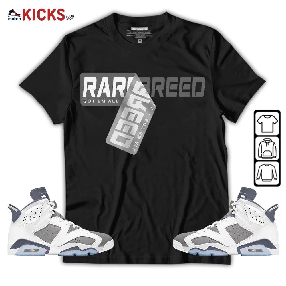 Rare Breed Sticker Sneaker Shirt Match Retro Cool Grey 6s, Jordan 6 Cool Grey MKO T-Shirt